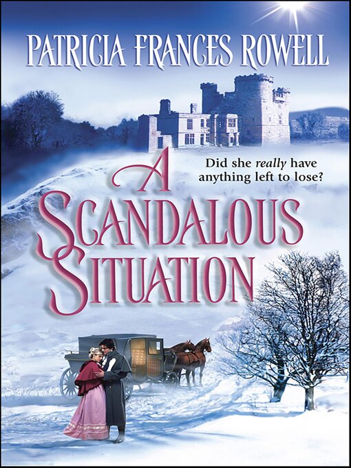 Title details for A Scandalous Situation by Patricia Frances Rowell - Available